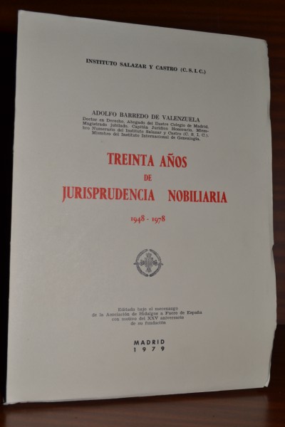 TREINTA AOS DE JURISPRUDENCIA NOBILIARIA. 1948-1978